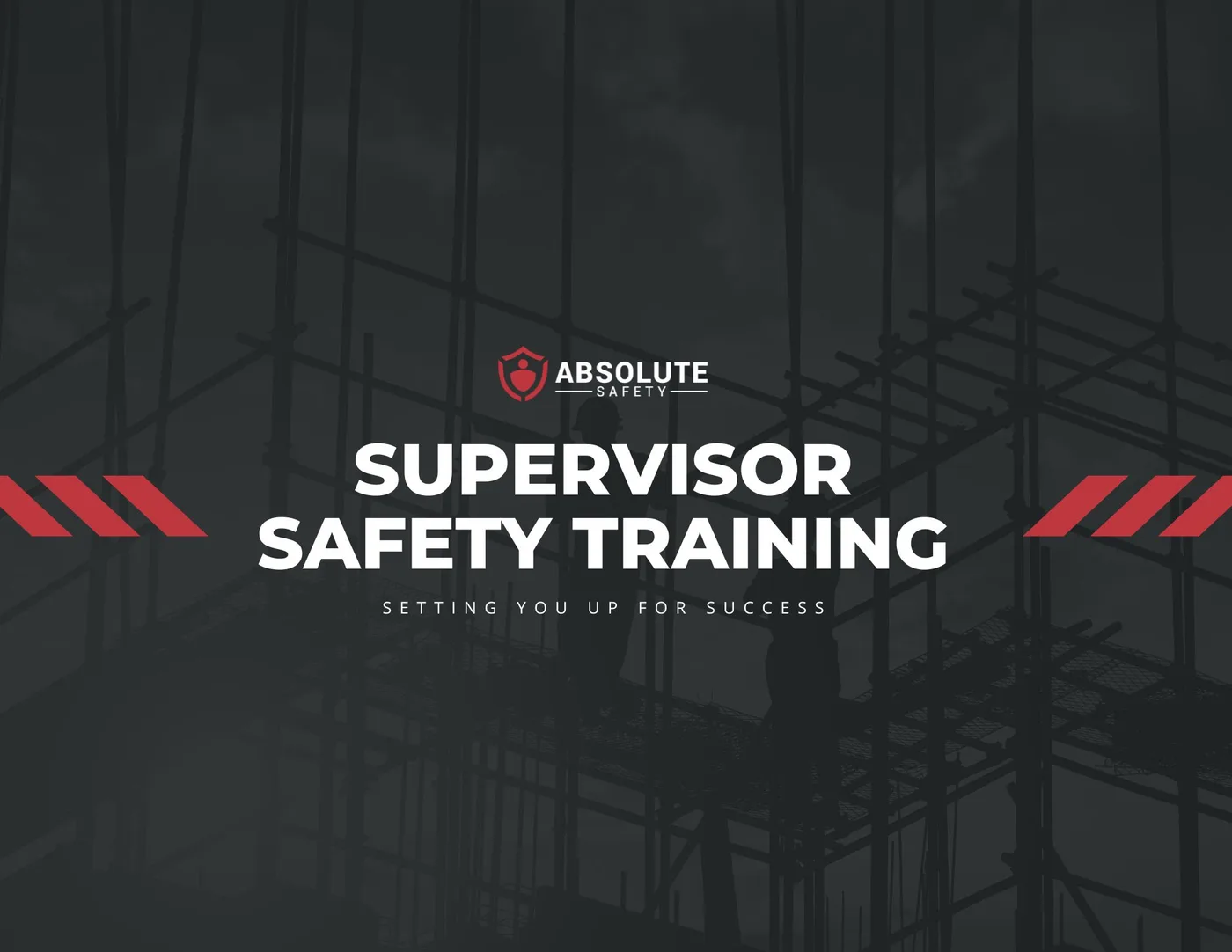 Absolute Supervisor Safety Training